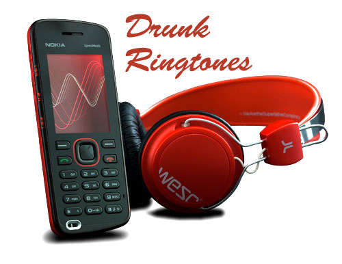 Drunk ringtones